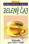 Kniha: Zelený čaj (Autorský kolektív). Svojtka&Co., 2003 Kniha: Zelený čaj (Autorský kolektív). Svojtka&Co., 2003