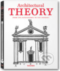 Kniha: Architectural Theory (Bernd Evers a Christoph Thoenes). Taschen, 2003 Kniha: Architectural Theory (Bernd Evers a Christoph Thoenes). Taschen, 2003