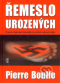 Kniha: Řemeslo urozených (Pierre Boulle). Naše vojsko CZ, 2003 Kniha: Řemeslo urozených (Pierre Boulle). Naše vojsko CZ, 2003