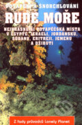 Kniha: Rudé moře - potápění a šnorchlování (Svojtka&Co.). Svojtka&Co., 2003 Kniha: Rudé moře - potápění a šnorchlování (Svojtka&Co.). Svojtka&Co., 2003