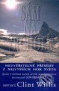 Kniha: Sám na vrcholu (Clint Willis). Metafora, 2003 Kniha: Sám na vrcholu (Clint Willis). Metafora, 2003