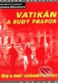 Kniha: Vatikán a rudý prapor (Jolanta Babiuchová a Jonathan Luxmoore). Volvox Globator, 2003 Kniha: Vatikán a rudý prapor (Jolanta Babiuchová a Jonathan Luxmoore). Volvox Globator, 2003