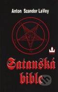 Kniha: Satanská bible (Anton Szandor LaVey). Baronet, 2003 Kniha: Satanská bible (Anton Szandor LaVey). Baronet, 2003