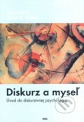 Kniha: Diskurz a myseľ (Grant R. Gillett a Rom Harré). IRIS, 2007 Kniha: Diskurz a myseľ (Grant R. Gillett a Rom Harré). IRIS, 2007