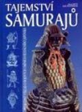 Tajemství Samurajů - Oscar Ratti, Adele Westbrook, Fighters Publications, 2003