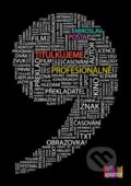 Kniha: Titulkujeme profesionálně (Miroslav Pošta). Apostrof, 2011 Kniha: Titulkujeme profesionálně (Miroslav Pošta). Apostrof, 2011