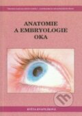 Kniha: Anatomie a embryologie oka (Květa Kvapilíková). Národní centrum ošetrovatelství (NCO NZO), 2010 Kniha: Anatomie a embryologie oka (Květa Kvapilíková). Národní centrum ošetrovatelství (NCO NZO), 2010
