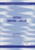 Kniha: Vztah Sestra - Lékař (Sylva Bártlová, Ivana Chloubová a Marie Trešlová). Národní centrum ošetrovatelství (NCO NZO), 2010 Kniha: Vztah Sestra - Lékař (Sylva Bártlová, Ivana Chloubová a Marie Trešlová). Národní centrum ošetrovatelství (NCO NZO), 2010