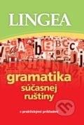 Gramatika súčasnej ruštiny s praktickými príkladmi, Lingea, 2012