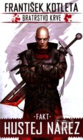 Kniha: Fakt hustej nářez (František Kotleta). Epocha, 2012 Kniha: Fakt hustej nářez (František Kotleta). Epocha, 2012