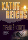 Kniha: Temné kosti (Kathy Reichs). BB/art, 2012 Kniha: Temné kosti (Kathy Reichs). BB/art, 2012