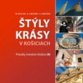 Kniha: Štýly krásy v Košiciach (Milan Kolcun a kolektiv). JES Kniha: Štýly krásy v Košiciach (Milan Kolcun a kolektiv). JES