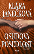 Kniha: Osudová posedlost (Klára Janečková). Ikar CZ, 2012 Kniha: Osudová posedlost (Klára Janečková). Ikar CZ, 2012