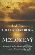Kniha: Nezlomený (Laura Hillenbrand). Tatran, 2012 Kniha: Nezlomený (Laura Hillenbrand). Tatran, 2012