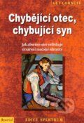 Kniha: Chybějící otec, chybující syn (Guy Corneau), 2012 Kniha: Chybějící otec, chybující syn (Guy Corneau), 2012