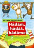 Kniha: Hádám, hádáš, hádáme (Portál). Portál, 2012 Kniha: Hádám, hádáš, hádáme (Portál). Portál, 2012