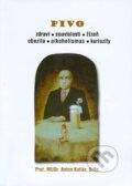 Kniha: Pivo (Anton Kollár). Akademické nakladatelství CERM, 2012 Kniha: Pivo (Anton Kollár). Akademické nakladatelství CERM, 2012