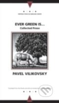 Ever Green is... - Pavel Vilikovský, Northwestern University Press, 2001