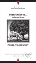 Kniha: Ever Green is... (Pavel Vilikovský). Northwestern University Press, 2001 Kniha: Ever Green is... (Pavel Vilikovský). Northwestern University Press, 2001