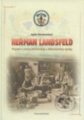 Kniha: Heřman Landsfeld (Agáta Petrakovičová). Modranská Beseda, 2012 Kniha: Heřman Landsfeld (Agáta Petrakovičová). Modranská Beseda, 2012