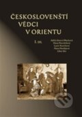 Kniha: Českoslovenští vědci v Orientu (Hana Havlůjová a kolektiv). Scriptorium, 2012 Kniha: Českoslovenští vědci v Orientu (Hana Havlůjová a kolektiv). Scriptorium, 2012