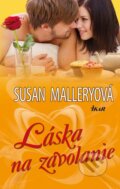 Kniha: Láska na zavolanie (Susan Mallery), 2012 Kniha: Láska na zavolanie (Susan Mallery), 2012