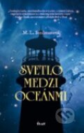Kniha: Svetlo medzi oceánmi (M.L. Stedman), 2012 Kniha: Svetlo medzi oceánmi (M.L. Stedman), 2012