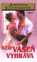 Kniha: Keď vášeň vyhráva (Johanna Lindsey), 2012 Kniha: Keď vášeň vyhráva (Johanna Lindsey), 2012