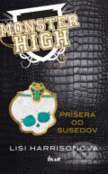 Kniha: Monster High 2: Príšera od susedov (Lisi Harrisonová), 2012 Kniha: Monster High 2: Príšera od susedov (Lisi Harrisonová), 2012