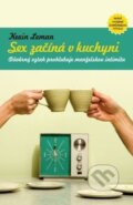 Kniha: Sex začíná v kuchyni (Kevin Leman). Návrat domů, 2012 Kniha: Sex začíná v kuchyni (Kevin Leman). Návrat domů, 2012
