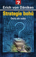 Kniha: Strategie bohů (Erich von Däniken). Knižní klub, 2012 Kniha: Strategie bohů (Erich von Däniken). Knižní klub, 2012