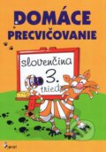 Kniha: Domáce precvičovanie: Slovenčina (Jana Hirková a Petr Šulc). Pierot, 2012 Kniha: Domáce precvičovanie: Slovenčina (Jana Hirková a Petr Šulc). Pierot, 2012