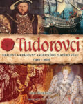 Kniha: Tudorovci (Jane Bingham). Brána, 2012 Kniha: Tudorovci (Jane Bingham). Brána, 2012