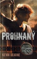 Kniha: Prohnaný (Kevin Hearne). Laser books, 2012 Kniha: Prohnaný (Kevin Hearne). Laser books, 2012