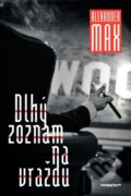 Kniha: Dlhý zoznam na vraždu (Alexander Max). Marenčin PT, 2012 Kniha: Dlhý zoznam na vraždu (Alexander Max). Marenčin PT, 2012