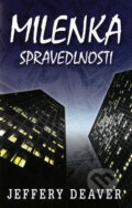 Kniha: Milenka spravedlnosti (Jeffery Deaver). Domino, 2012 Kniha: Milenka spravedlnosti (Jeffery Deaver). Domino, 2012