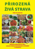 Kniha: Přirozená živá strava (Věra Talandová). IFP Publishing, 2012 Kniha: Přirozená živá strava (Věra Talandová). IFP Publishing, 2012