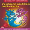 Audiokniha: O posledných prázdninách dráčika Spáčika Audiokniha: O posledných prázdninách dráčika Spáčika