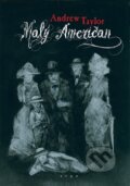 Kniha: Malý Američan (Andrew Taylor). Argo, 2012 Kniha: Malý Američan (Andrew Taylor). Argo, 2012