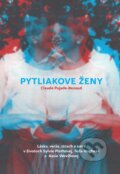 Kniha: Pytliakove ženy (Claude Pujade-Renaudová). Artforum, 2012 Kniha: Pytliakove ženy (Claude Pujade-Renaudová). Artforum, 2012