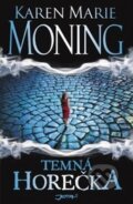 Kniha: Temná horečka (Karen Marie Moning). Jota, 2012 Kniha: Temná horečka (Karen Marie Moning). Jota, 2012