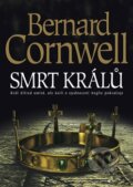 Kniha: Smrt králů (Bernard Cornwell). BB/art, 2012 Kniha: Smrt králů (Bernard Cornwell). BB/art, 2012