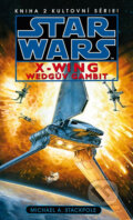 Star Wars X-Wing 2: Wedgův gambit - Michael A. Stackpole, 2012