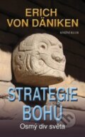 Kniha: Strategie Bohů (Erich von Däniken). Vodnář, 2012 Kniha: Strategie Bohů (Erich von Däniken). Vodnář, 2012