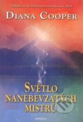Kniha: Světlo nanebevzatých mistrů (Diana Cooper). Fontána, 2012 Kniha: Světlo nanebevzatých mistrů (Diana Cooper). Fontána, 2012
