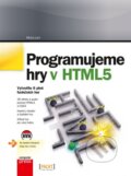 Kniha: Programujeme hry v HTML5 (Makzan). Computer Press, 2012 Kniha: Programujeme hry v HTML5 (Makzan). Computer Press, 2012