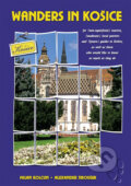 Kniha: Wanders in Košice (Milan Kolcun a kolektiv). JES, 2008 Kniha: Wanders in Košice (Milan Kolcun a kolektiv). JES, 2008