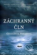 Kniha: Záchranný čln (Charlotte Rogan). Fortuna Libri, 2012 Kniha: Záchranný čln (Charlotte Rogan). Fortuna Libri, 2012