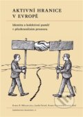 Kniha: Aktivní hranice v Evropě (Karel Müller). Filosofia, 2021 Kniha: Aktivní hranice v Evropě (Karel Müller). Filosofia, 2021