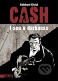 Kniha: Johnny Cash I see a darkness (Reinhard Kleist). Carlsen Verlag, 2018 Kniha: Johnny Cash I see a darkness (Reinhard Kleist). Carlsen Verlag, 2018